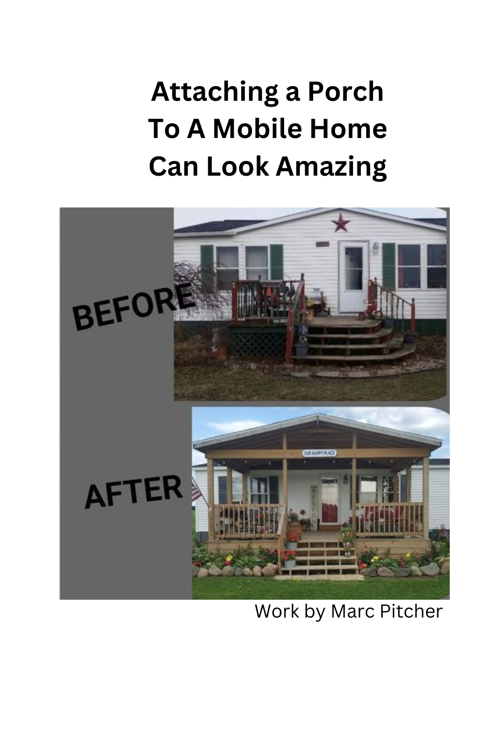 A before and after of attaching a porch to a mobile home
